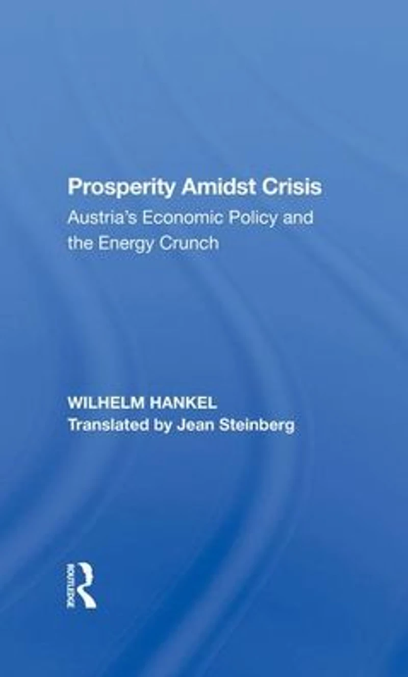 Prosperity Amidst Crisis: Austria's Economic Policy And The Energy Crunch