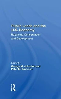 Public Lands And The U.s. Economy: Balancing Conservation Development