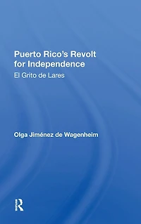 Puerto Rico's Revolt For Independence: El Grito De Lares