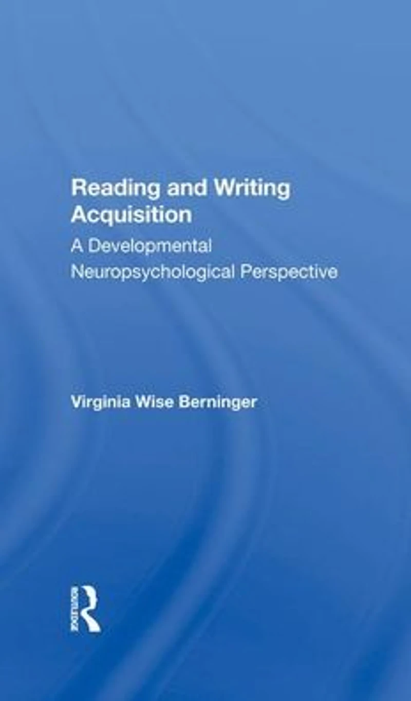 Reading And Writing Acquisition: A Developmental Neuropsychological Perspective