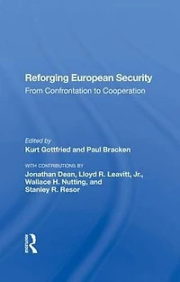 Reforging European Security: From Confrontation To Cooperation