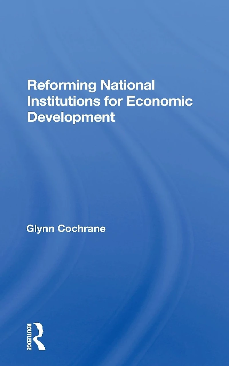 Reforming National Institutions For Economic Development