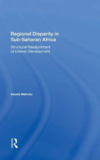 Regional Disparity Subsaharan Africa: Structural Readjustment Of Uneven Development