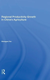 Regional Productivity Growth China's Agriculture