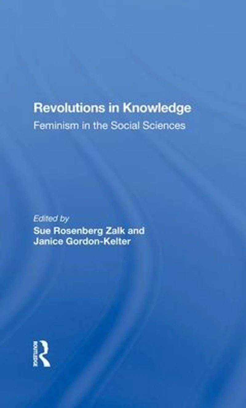 Revolutions Knowledge: Feminism The Social Sciences