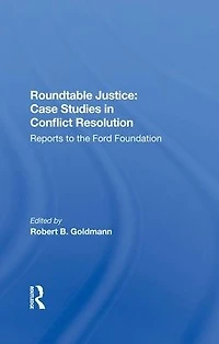 Roundtable Justice: Case Studies Conflict Resolution
