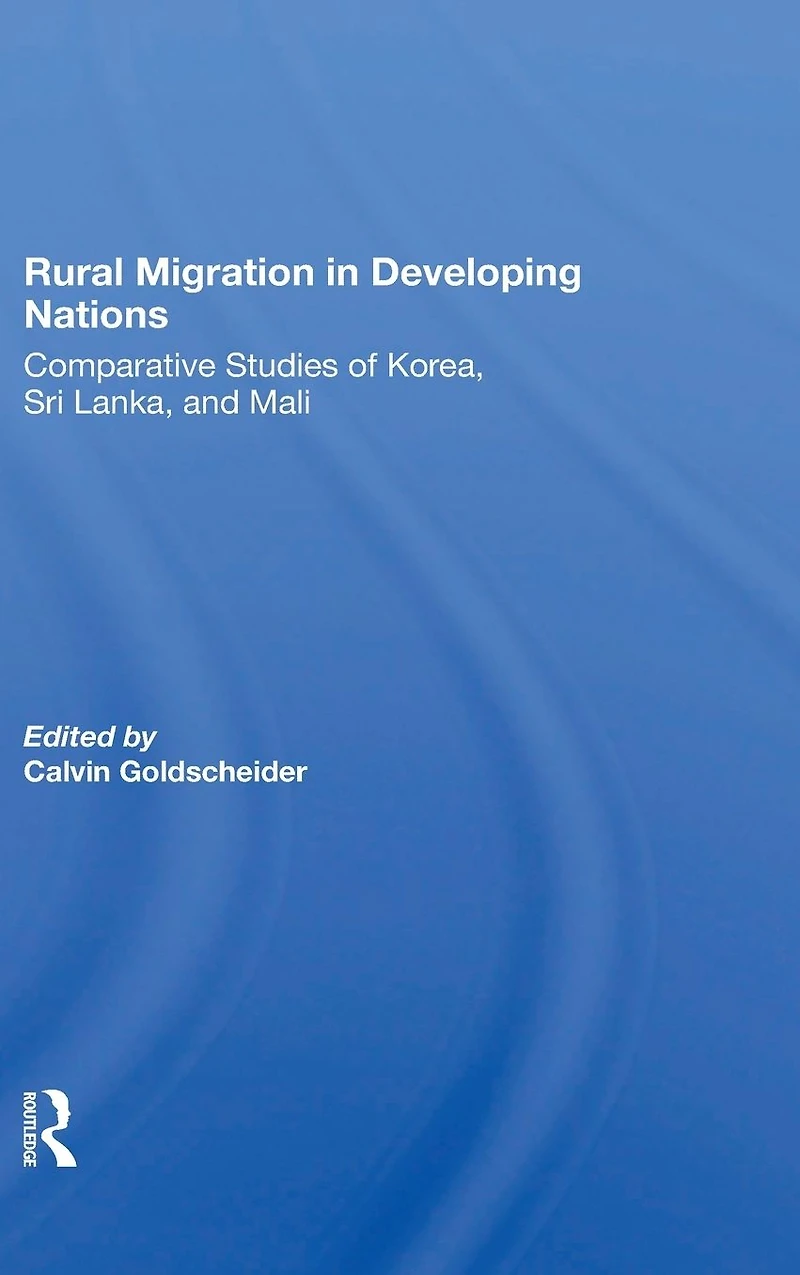 Rural Migration Developing Nations: Comparative Studies Of Korea, Sri Lanka, And Mali