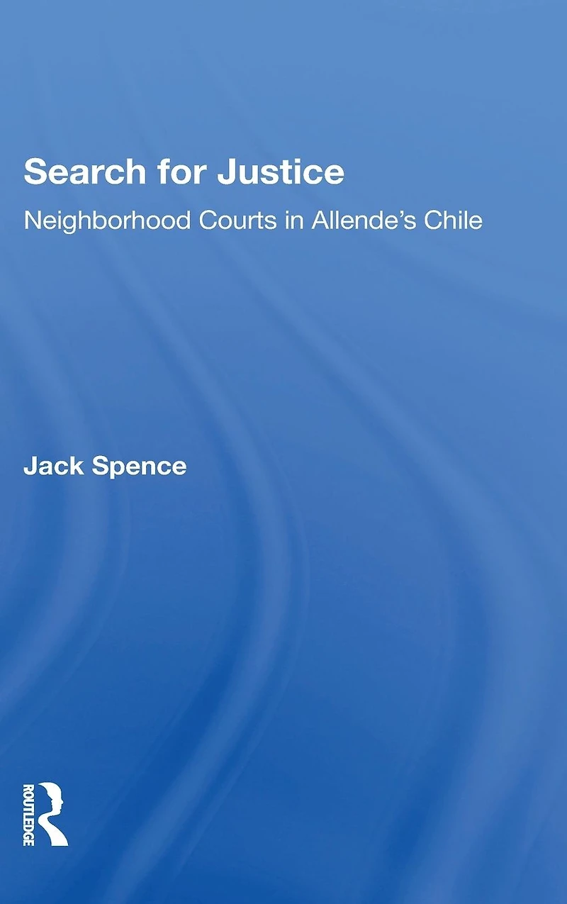 Search For Justice: Neighborhood Courts Allende's Chile