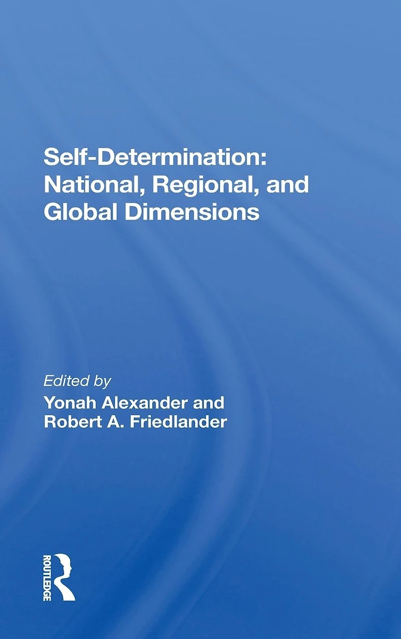 Self-determination: National, Regional, And Global Dimensions