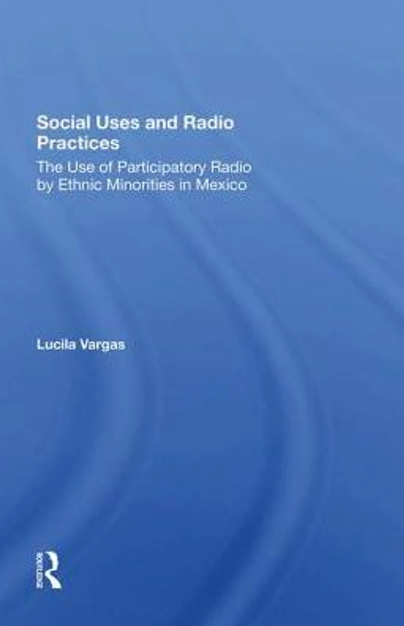 Social Uses And Radio Practices: The Use Of Participatory By Ethnic Minorities Mexico