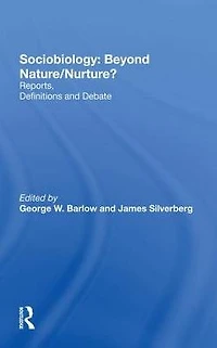Sociobiology: Beyond Nature/nurture?: Reports, Definitions And Debate