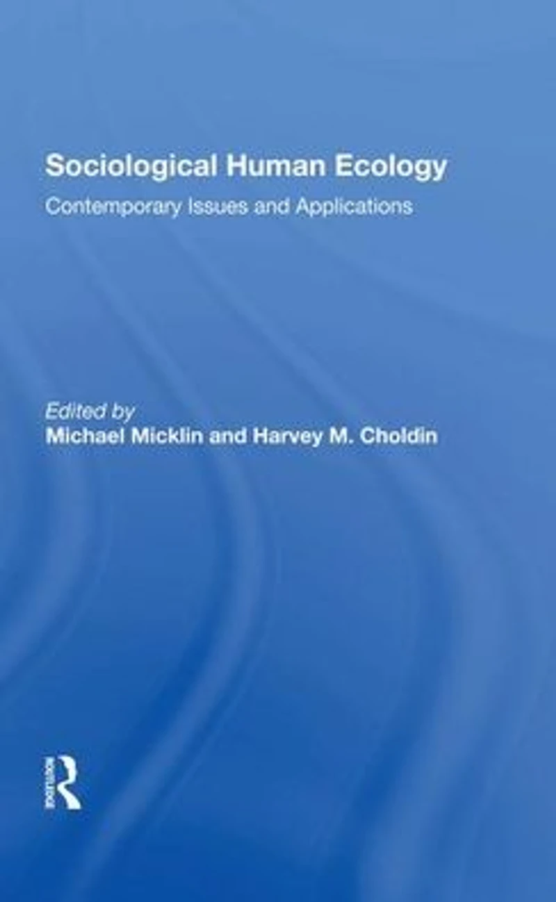 Sociological Human Ecology: Contemporary Issues And Applications