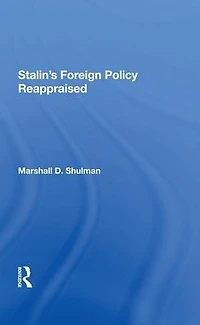 Stalin's Foreign Policy Reappraised