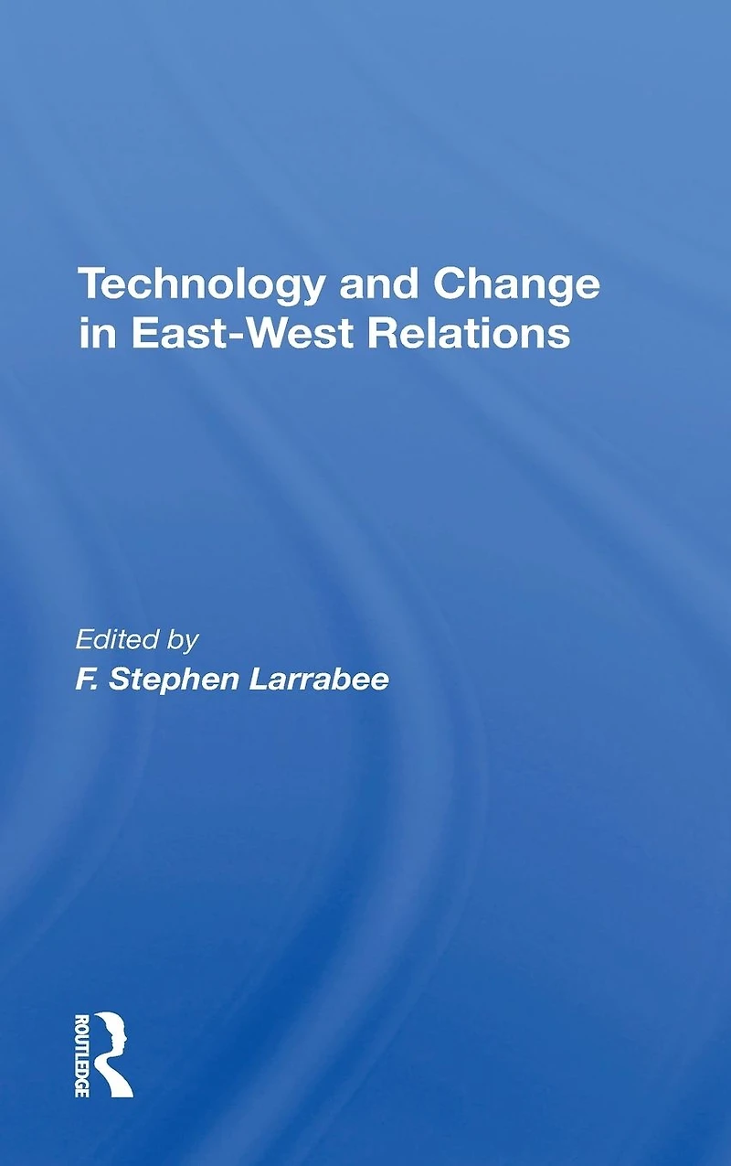Technology And Change Eastwest Relations