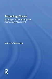 Technology Choice: A Critique Of The Appropriate Movement