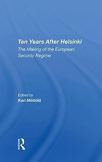 Ten Years After Helsinki: The Making Of European Security Regime