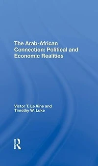 The Arabafrican Connection: Political And Economic Realities