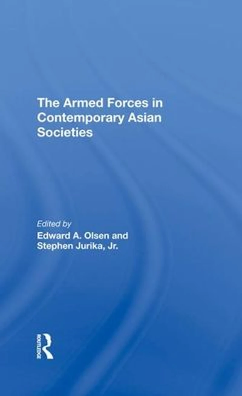 The Armed Forces Contemporary Asian Societies