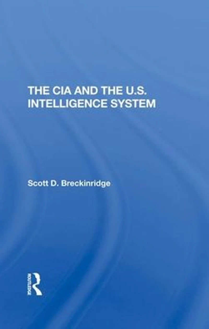 The Cia And U.s. Intelligence System
