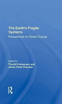The Earth's Fragile Systems: Perspectives On Global Change