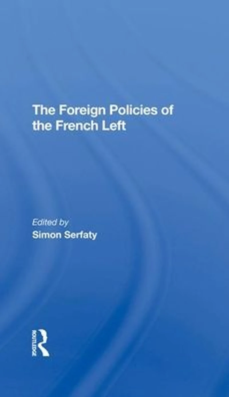 The Foreign Policies Of French Left