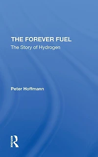 The Forever Fuel: Story Of Hydrogen