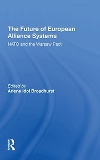 The Future Of European Alliance Systems: NATO And Warsaw Pact
