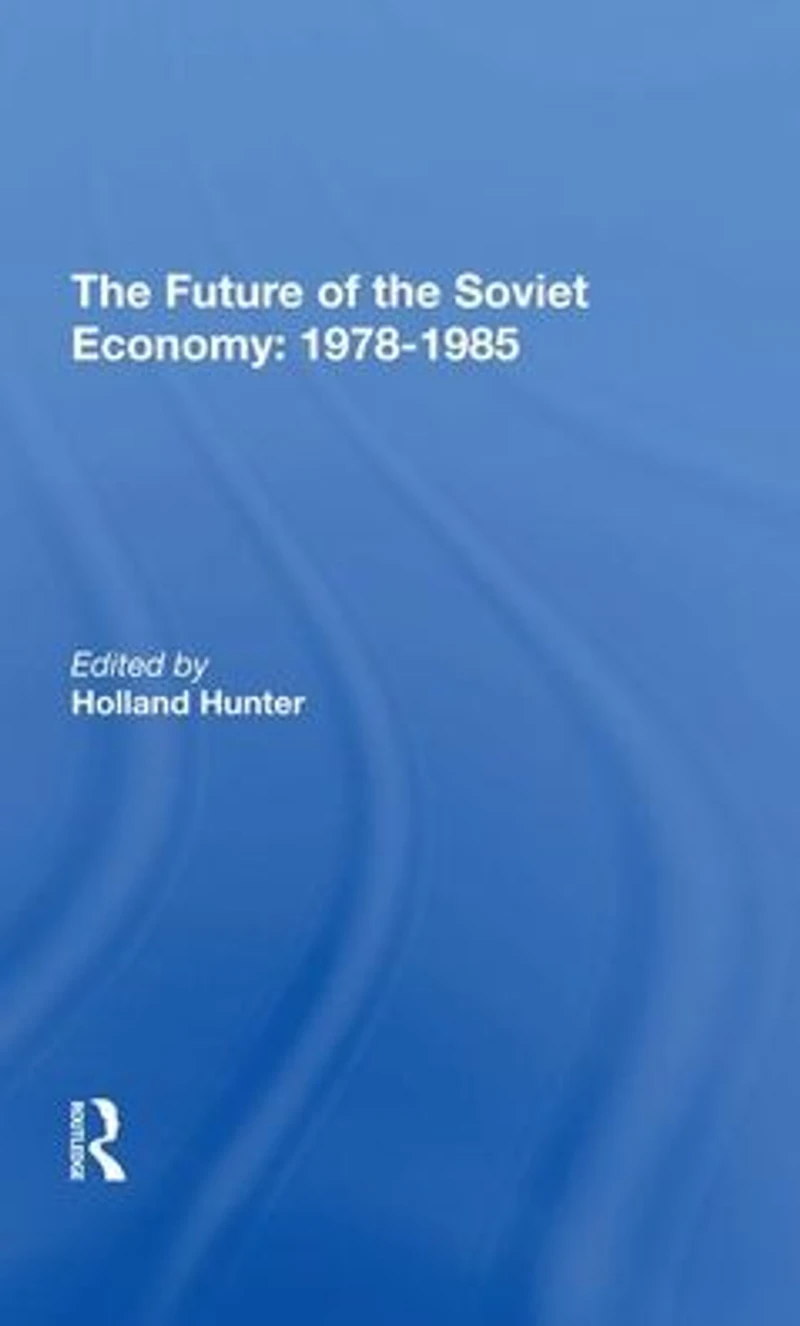 The Future Of Soviet Economy: 19781985