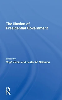 The Illusion Of Presidential Government