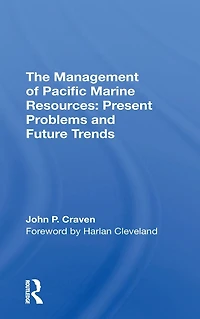 The Management Of Pacific Marine Resources: Present Problems And Future Trends