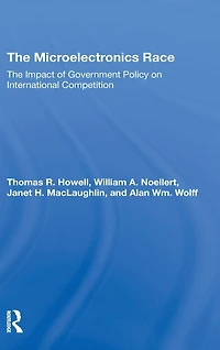The Microelectronics Race: Impact Of Government Policy On International Competition