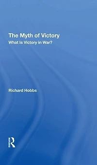 The Myth Of Victory: What Is Victory War?
