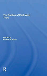 The Politics Of Eastwest Trade