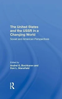 The United States And Ussr A Changing World: Soviet American Perspectives