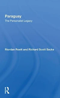 Paraguay: The Personalist Legacy