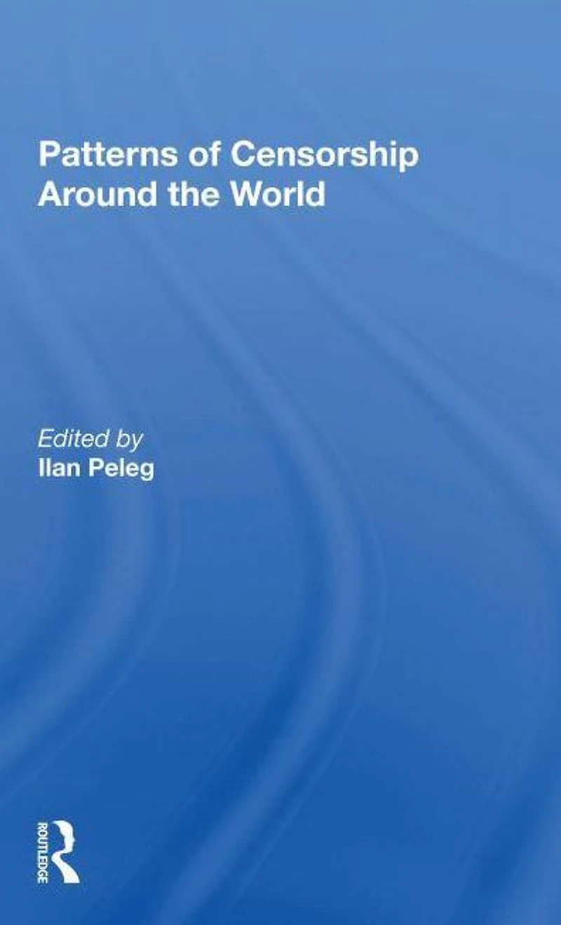 Patterns Of Censorship Around The World