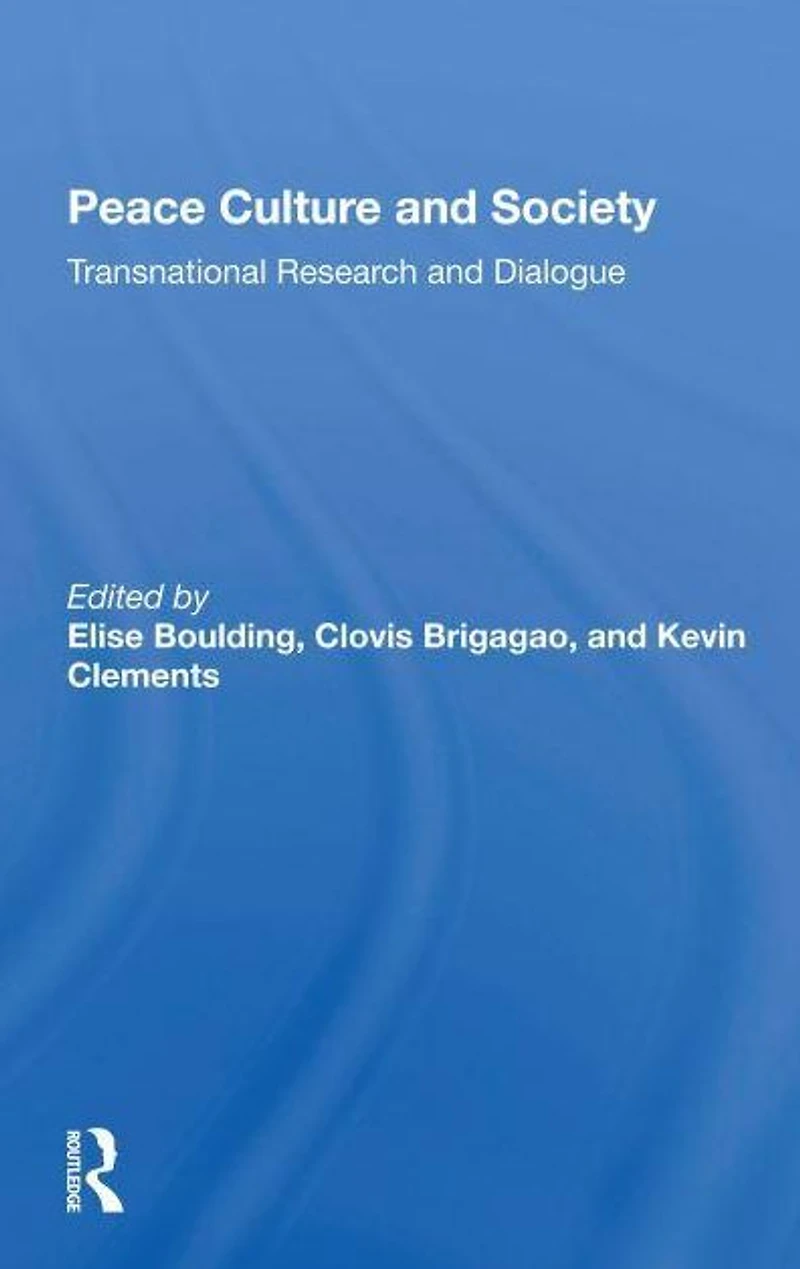 Peace Culture And Society: Transnational Research Dialogue