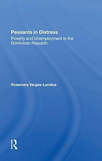 Peasants Distress: Poverty And Unemployment The Dominican Republic