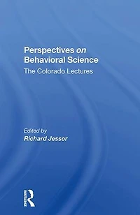 Perspectives On Behavioral Science: The Colorado Lectures