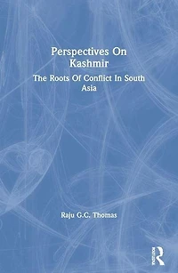 Perspectives On Kashmir: The Roots Of Conflict South Asia