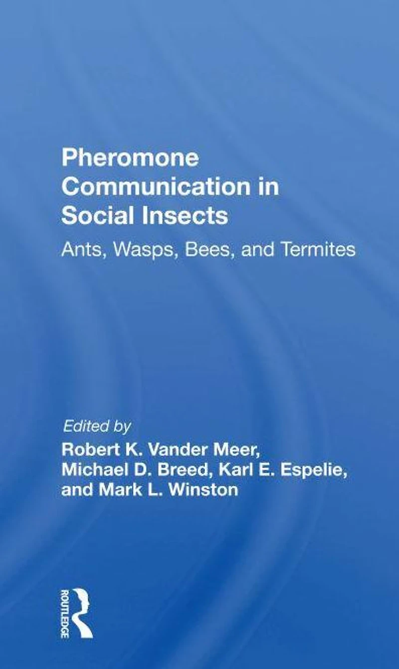 Pheromone Communication Social Insects: Ants, Wasps, Bees, And Termites