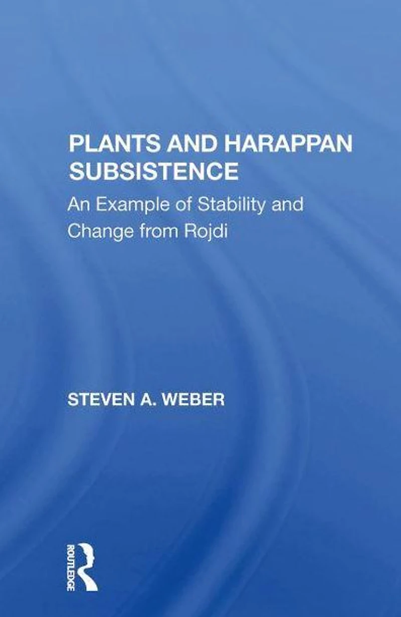 Plants And Harappan Subsistence: An Example Of Stability Change From Rojdi