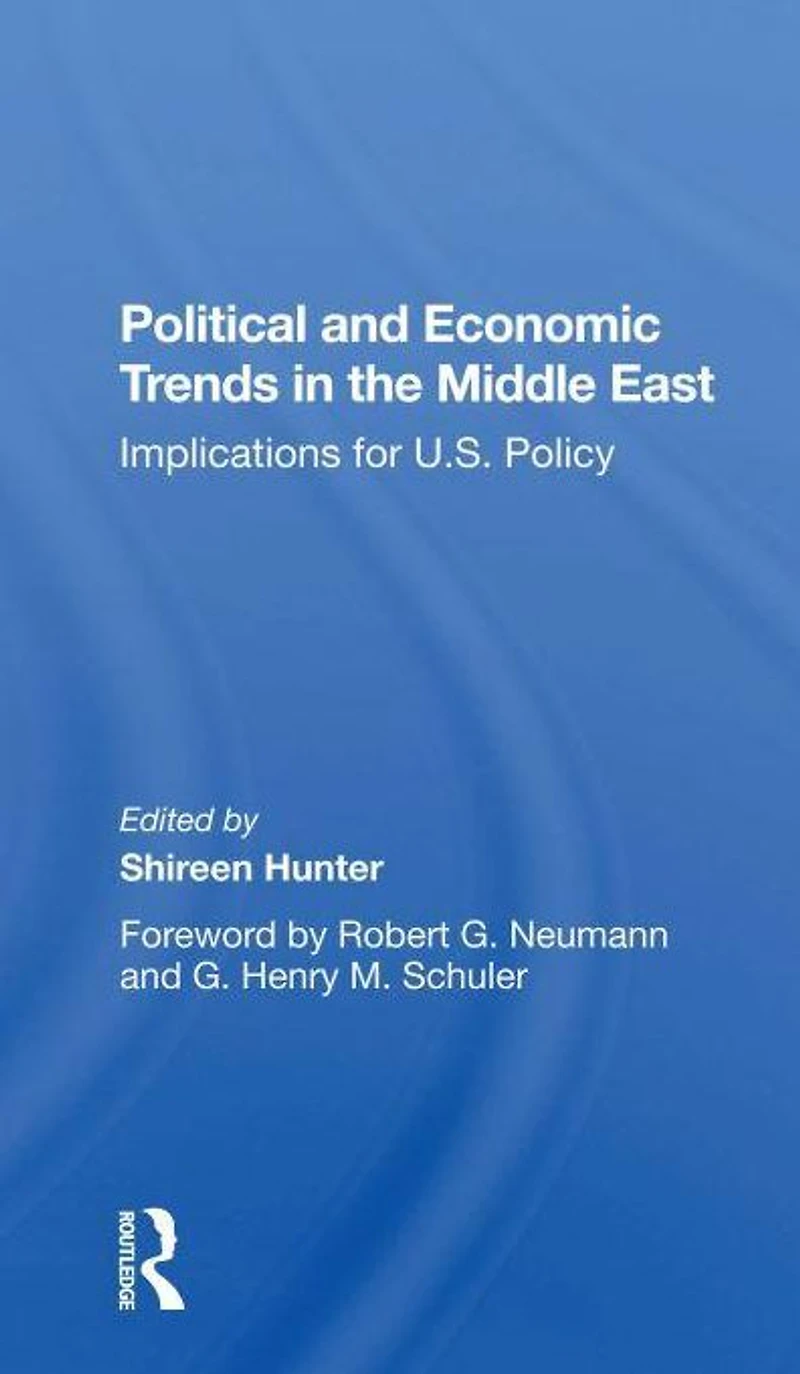 Political And Economic Trends The Middle East: Implications For U.s. Policy