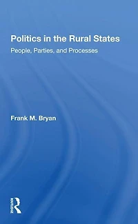 Politics The Rural States: People, Parties, And Processes