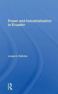Power And Industrialization Ecuador
