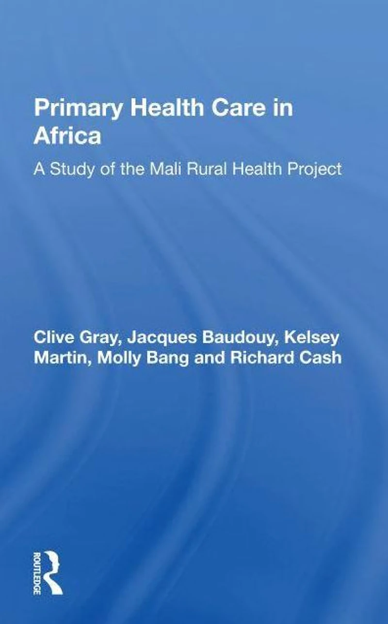 Primary Health Care Africa: A Study Of The Mali Rural Project