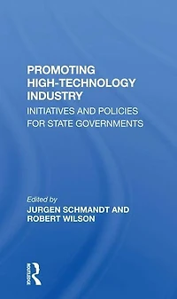Promoting High Technology Industry: Initiatives And Policies For State Governments