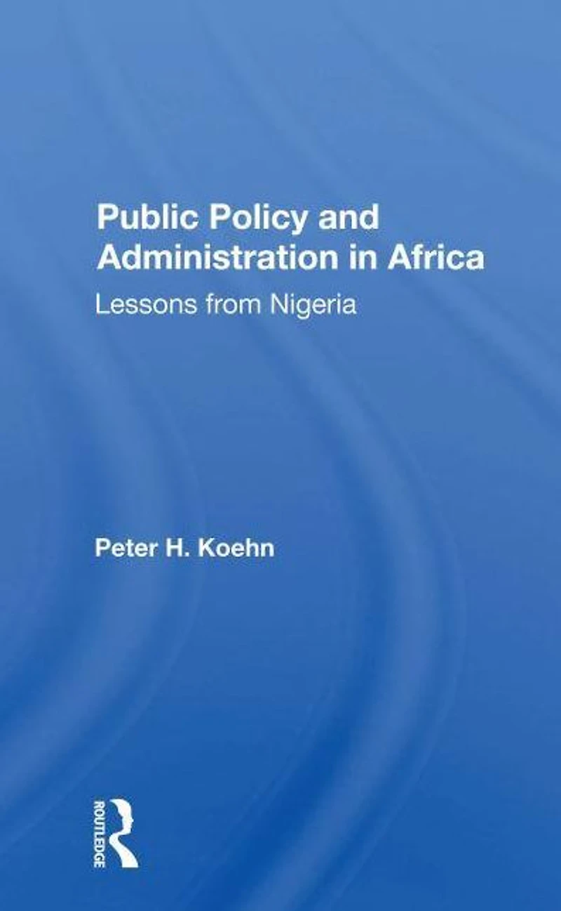 Public Policy And Administration Africa: Lessons From Nigeria