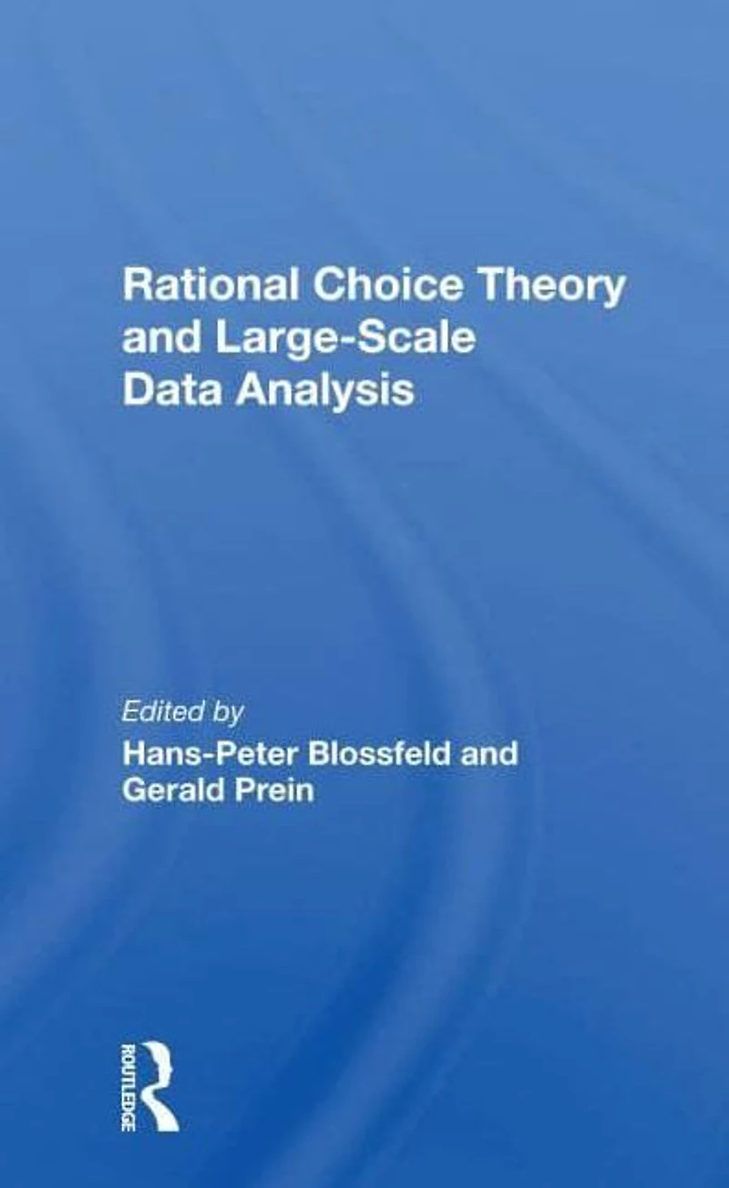 Rational Choice Theory And Largescale Data Analysis