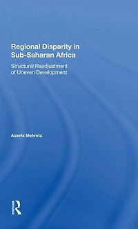 Regional Disparity Subsaharan Africa: Structural Readjustment Of Uneven Development